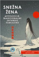 Snežna žena - antologija tradicionalne japanske fantastike